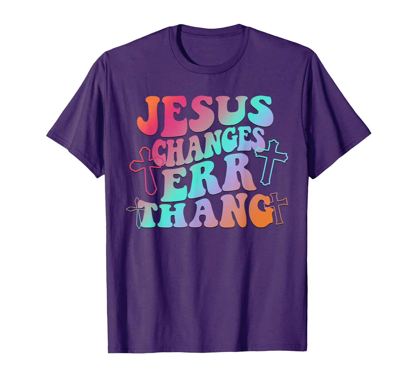 Jesus Changes Err Thang T-Shirt