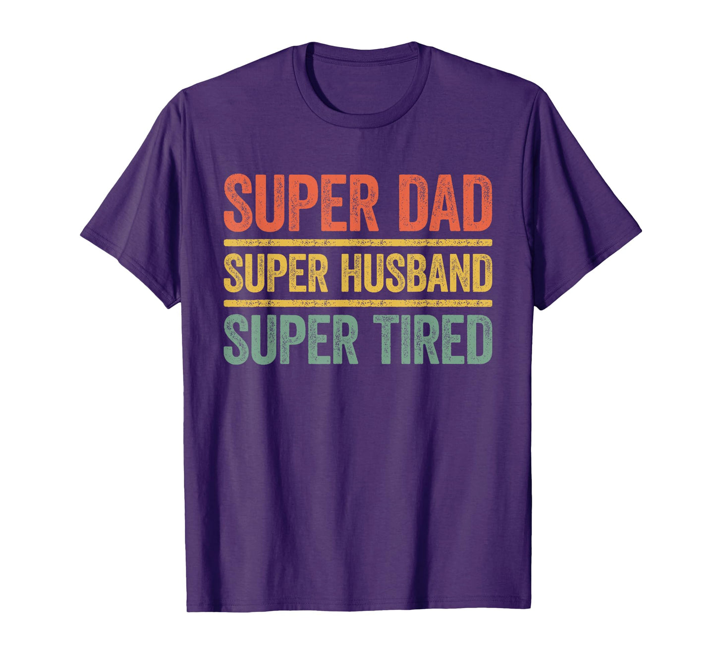 Super Dad Super Husband Super Tired Shirt Men Tired Dad T-Shirt