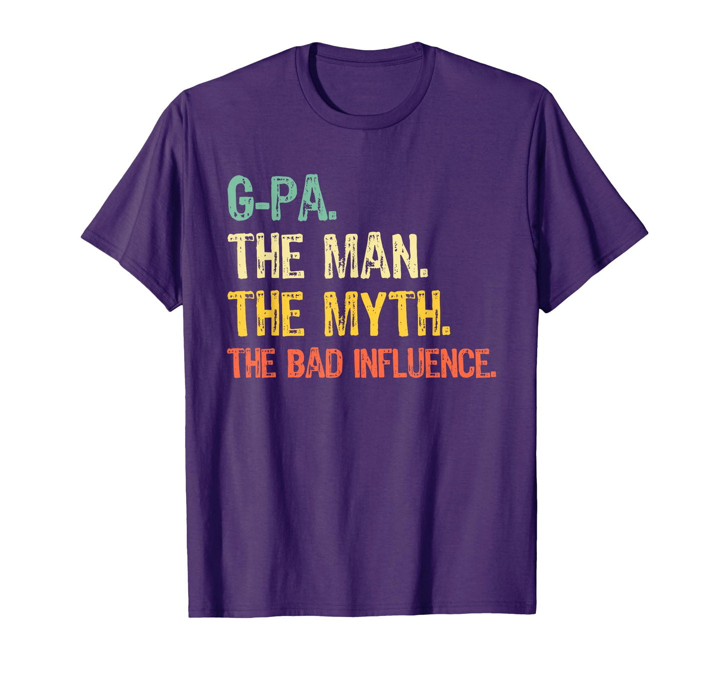 G-Pa The Man The Myth Bad Influence Funny Vintage Retro GPa T-Shirt