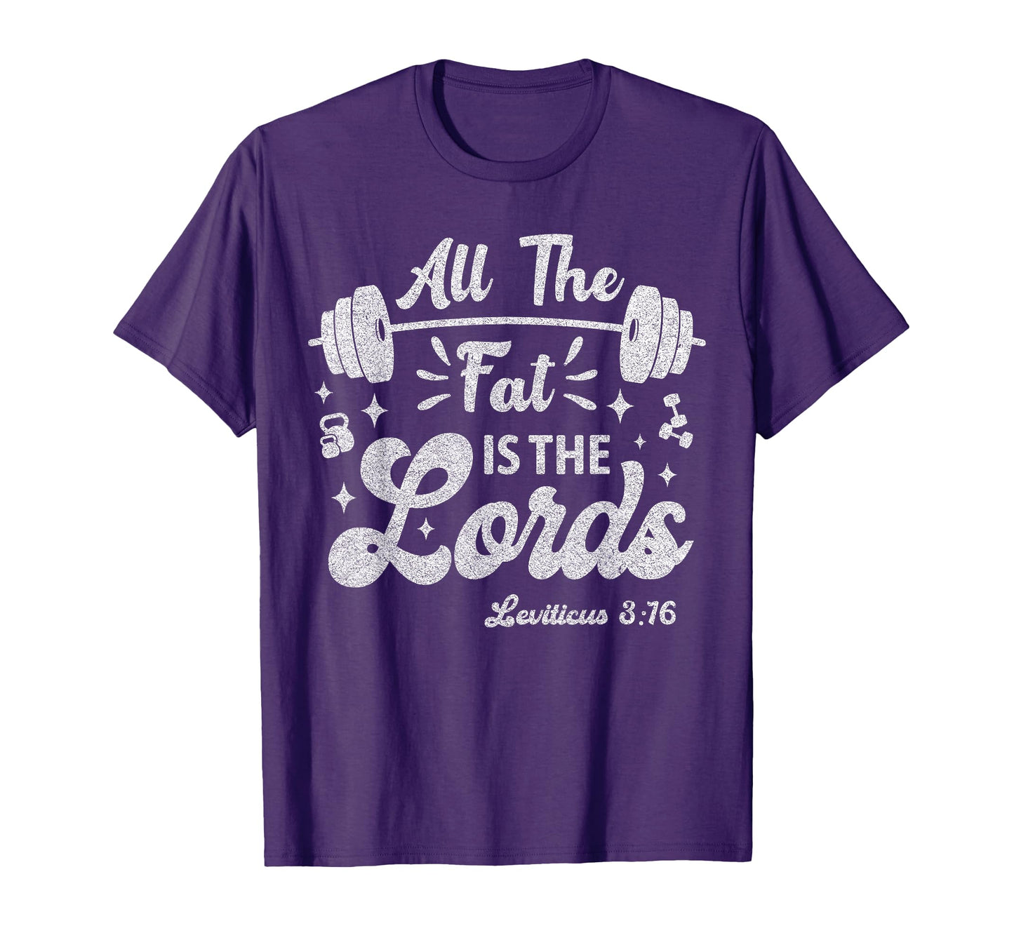 All The Fat Is The Lords Funny Christian Workout Gym Vintage T-Shirt