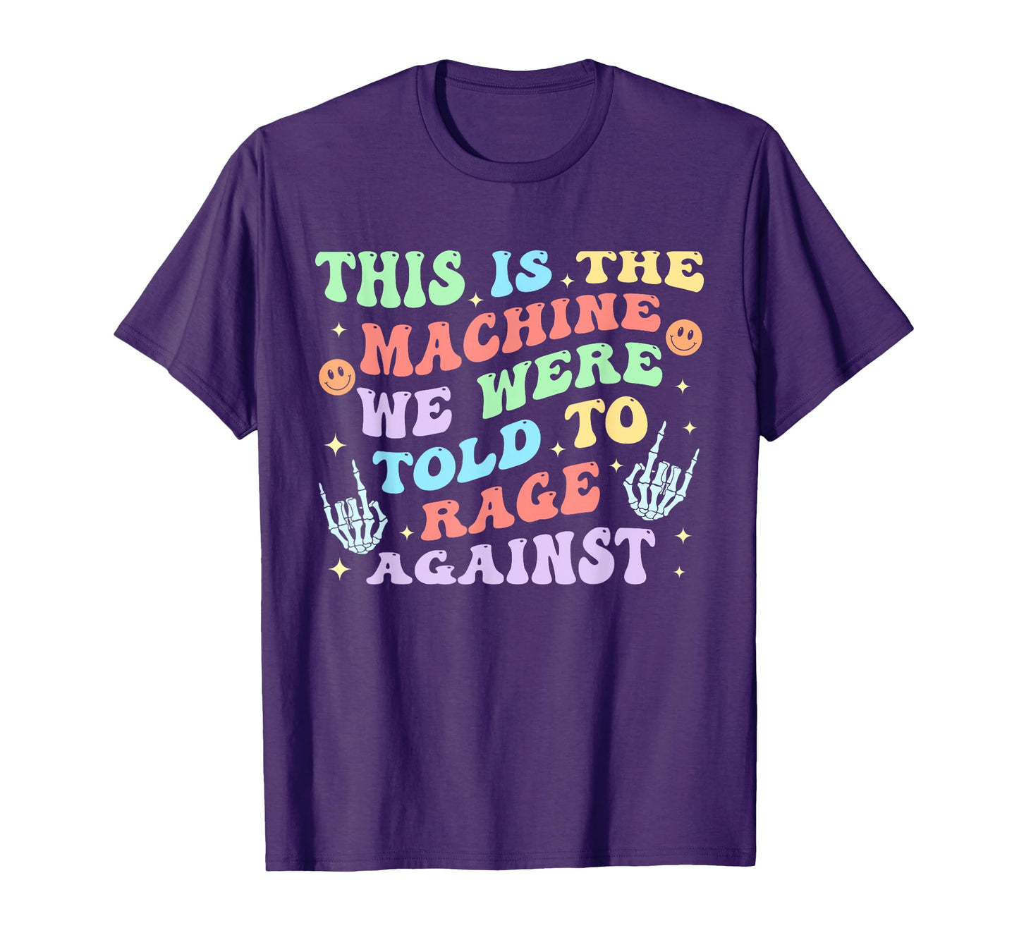 This Is The-Machine We Were Told To Rage Against Quote T-Shirt