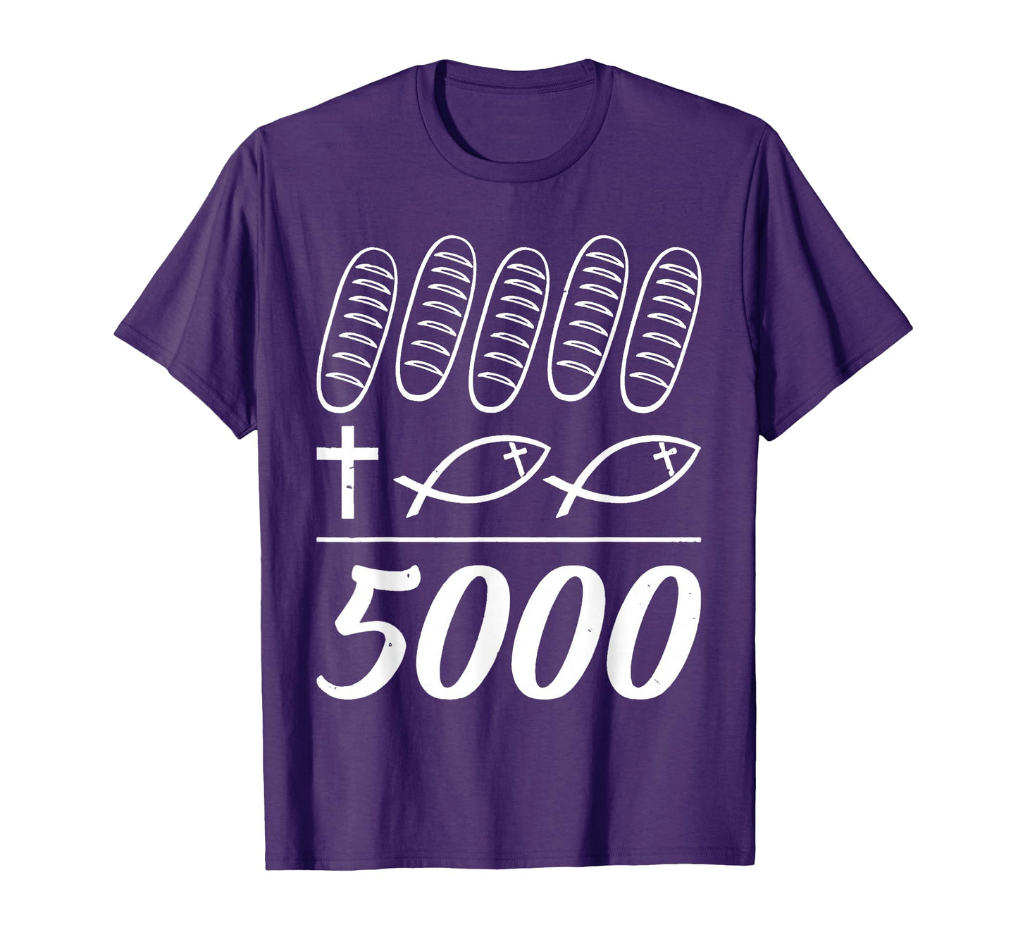 2 Fish 5 Loaves Feed 5000 Bible For Men Women T-Shirt