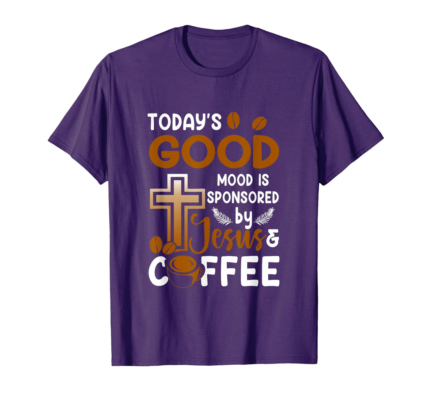 Religion Today's Good-Mood Is Sponsored By Jesus And Coffee T-Shirt