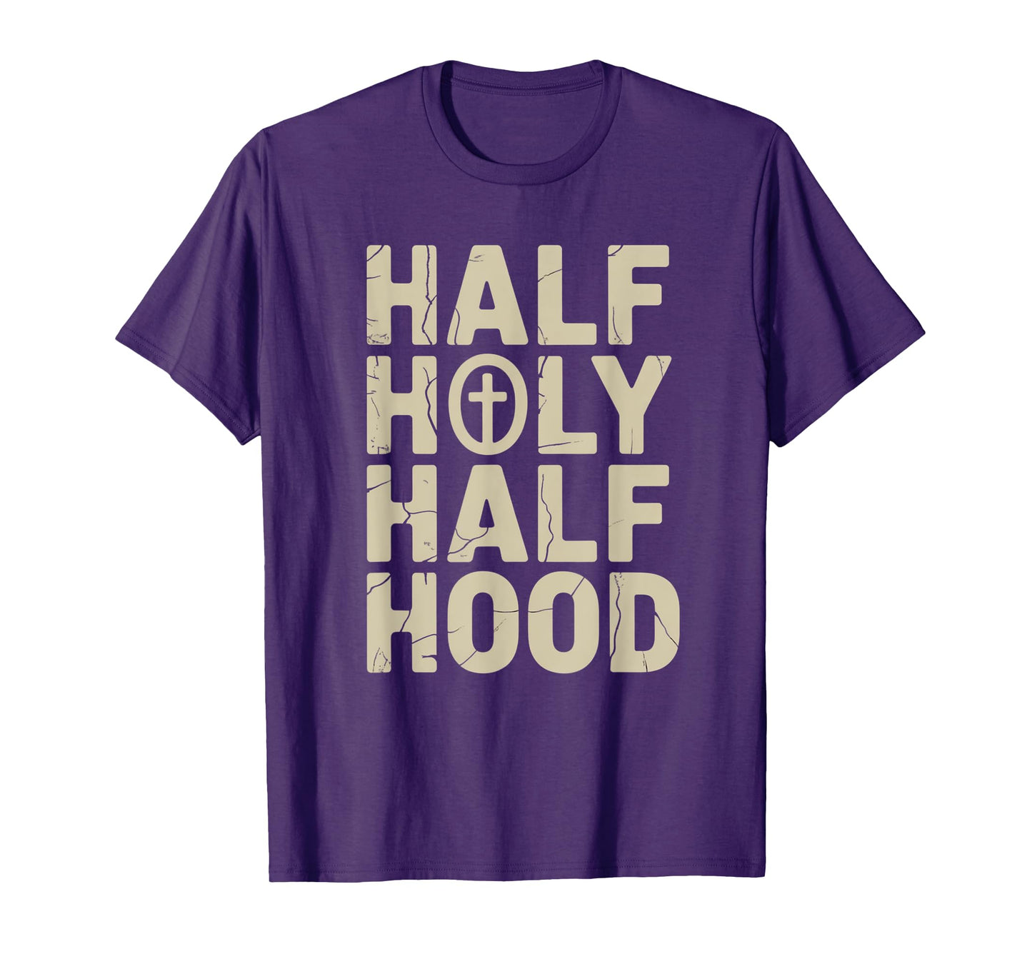 Fife Life Half Holy Half Hood Jesus God Christian Bible T-Shirt