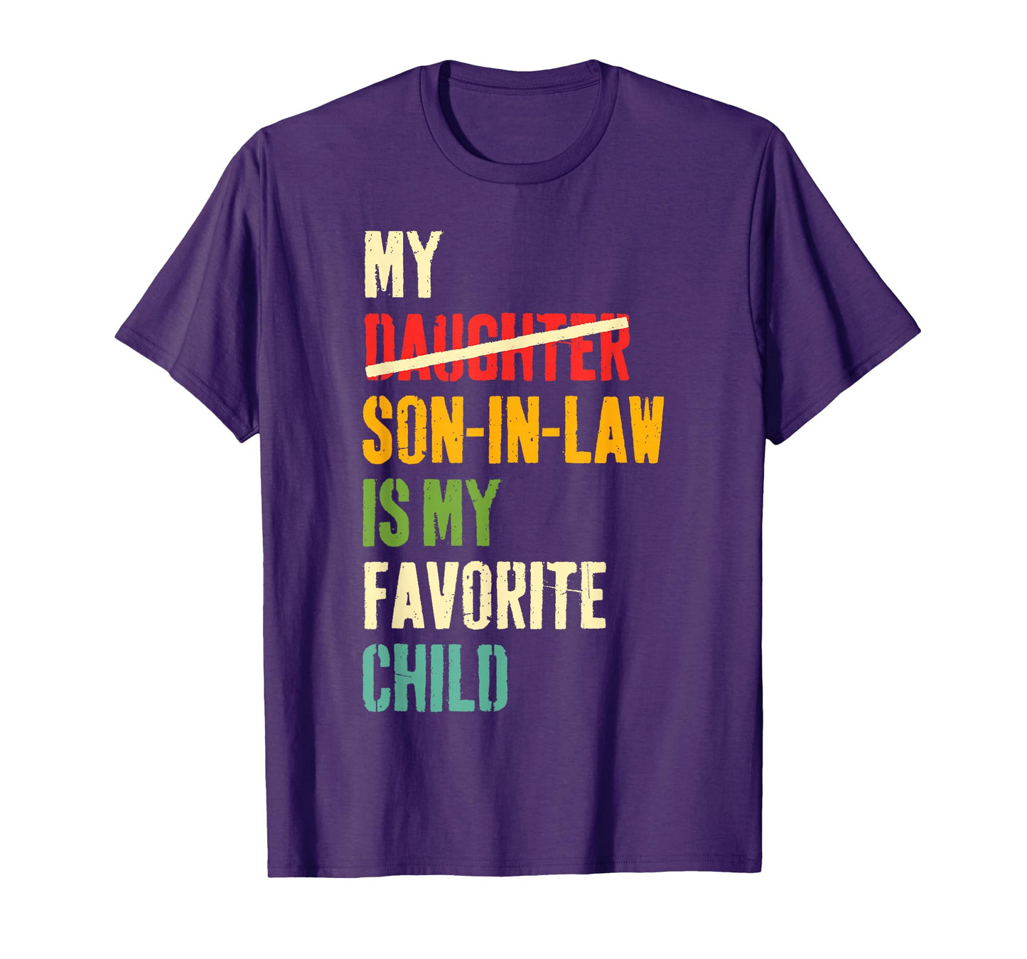 My Son In Law Is My Favorite Child Humor Fathers Day Retro T-Shirt