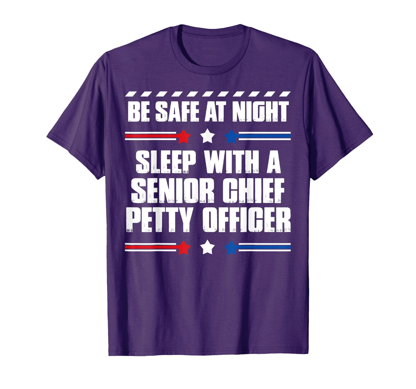 Funny Senior Chief Petty Officer Gift - Be Safe at Night T-Shirt