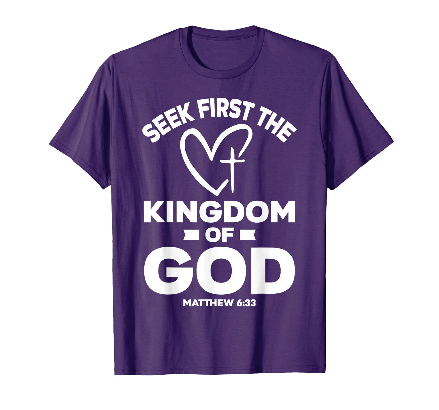 Bible Verse Seek First The Kingdom of GOD Christian T-Shirt