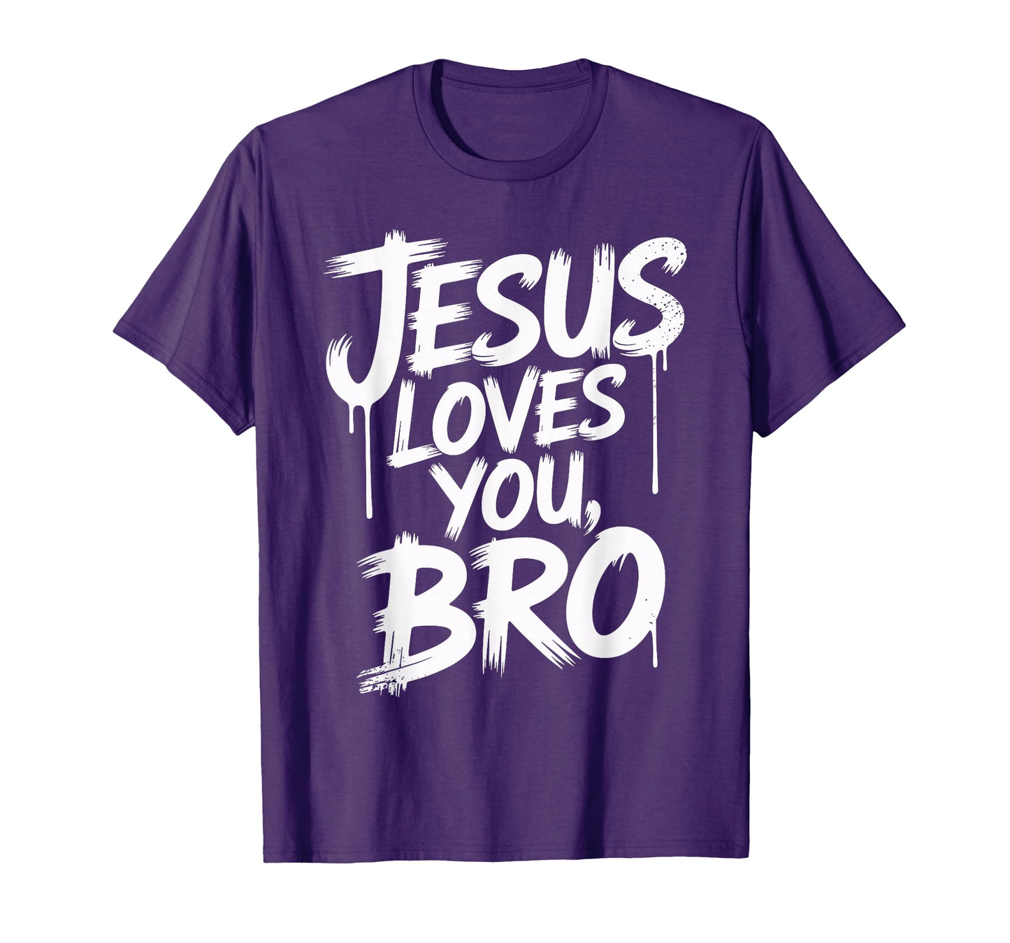 Jesus Loves You Bro Inspirational Quote Christian T-Shirt