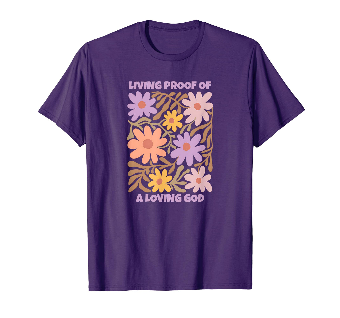 Living Proof of a Loving God Retro Floral Christian Faith T-Shirt