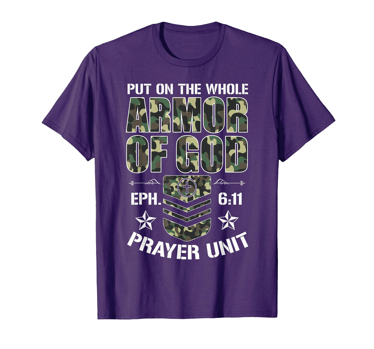 Put On The Whole Armor Of God Eph. 611 Prayer Unit Christ T-Shirt