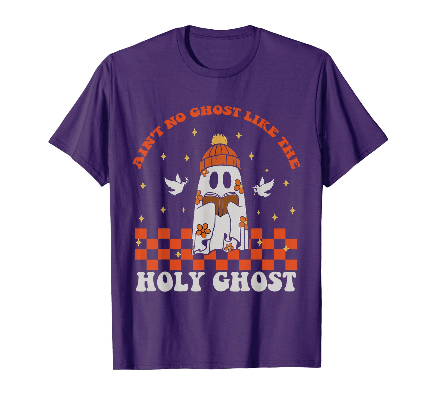 Groovy Ain’t No Ghost Like The Holy Christian Halloween T-Shirt