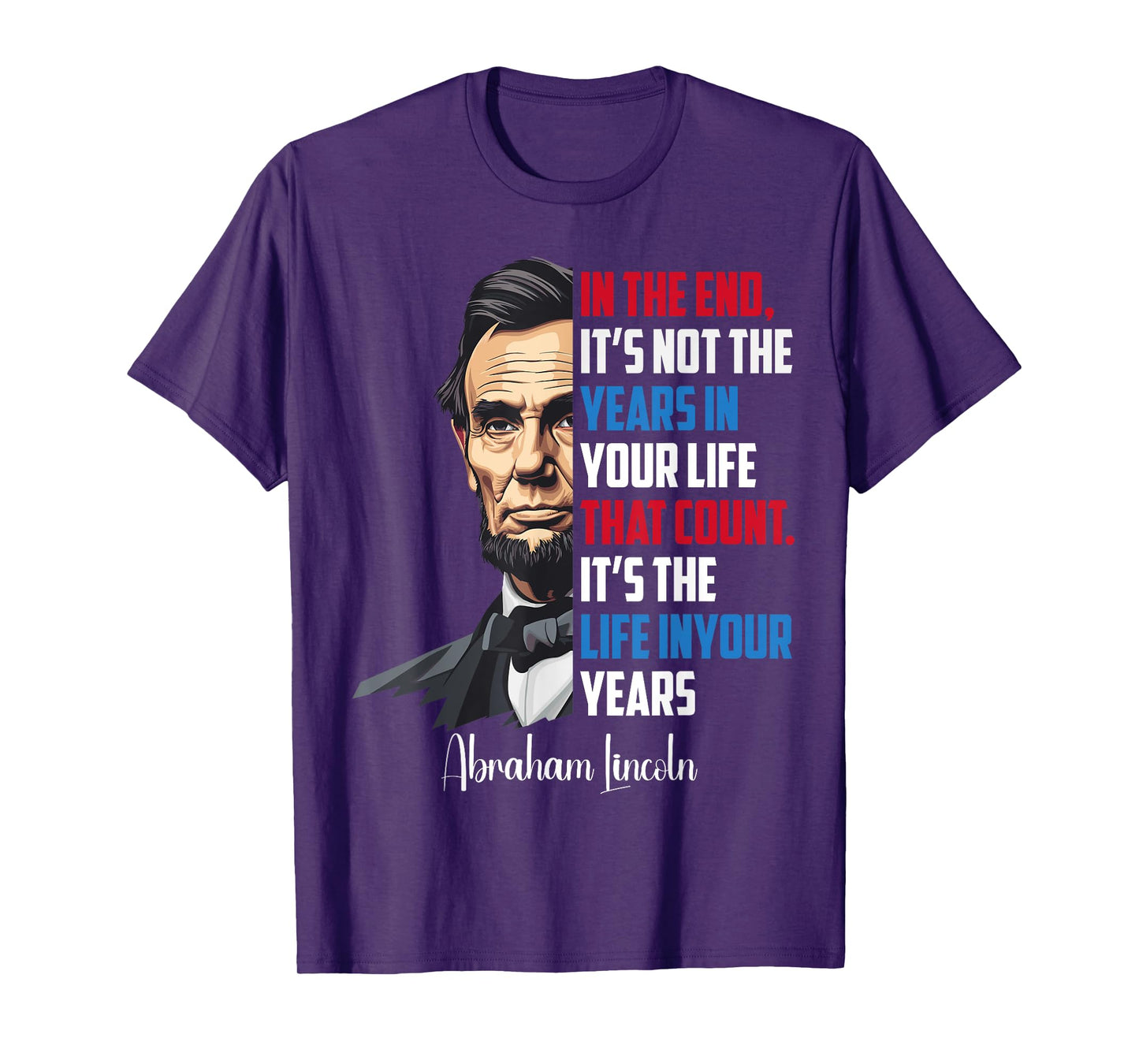 Famous Abraham Lincoln Inspirational Quote Civil War T-Shirt