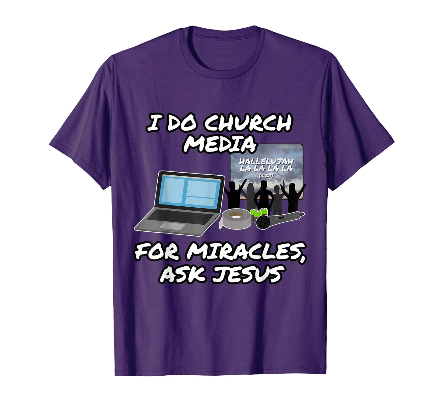 I Do Church Media For Miracles Ask Jesus Audio Tech Funny T-Shirt