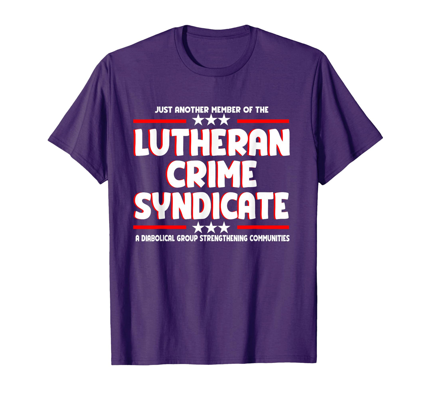 Just Another Member Of The Lutheran Crime Syndicate T-Shirt