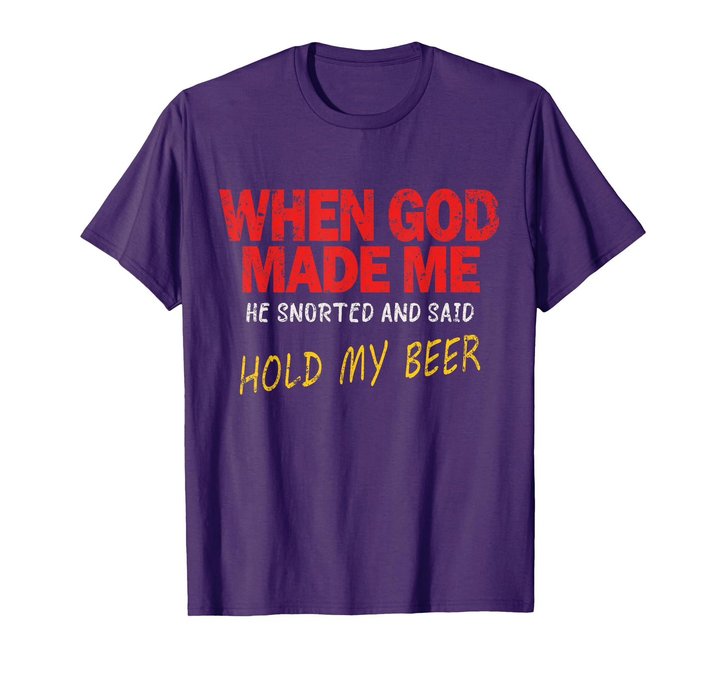 God Made Me Funny – “Hold My Beer” Moment T-Shirt
