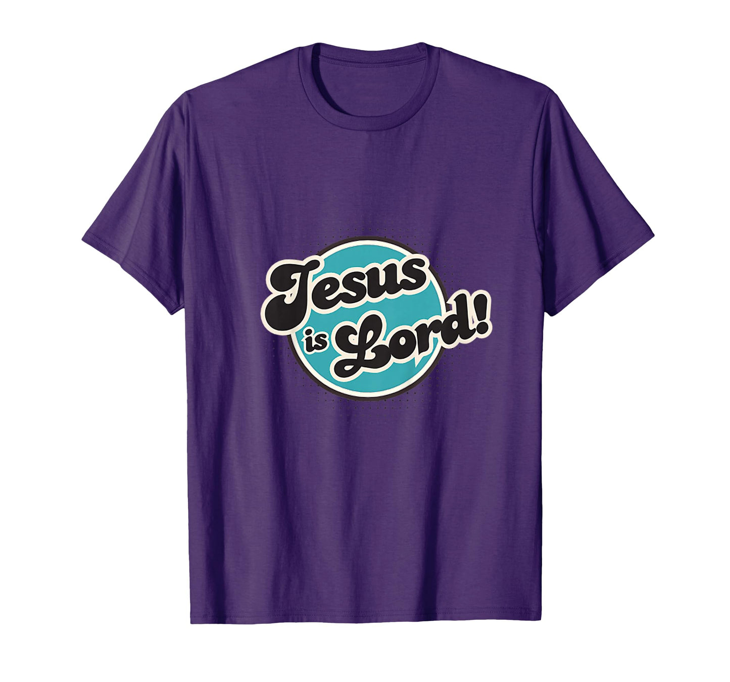 Jesus is Lord, Men, Women, Youth and Girls T-Shirt
