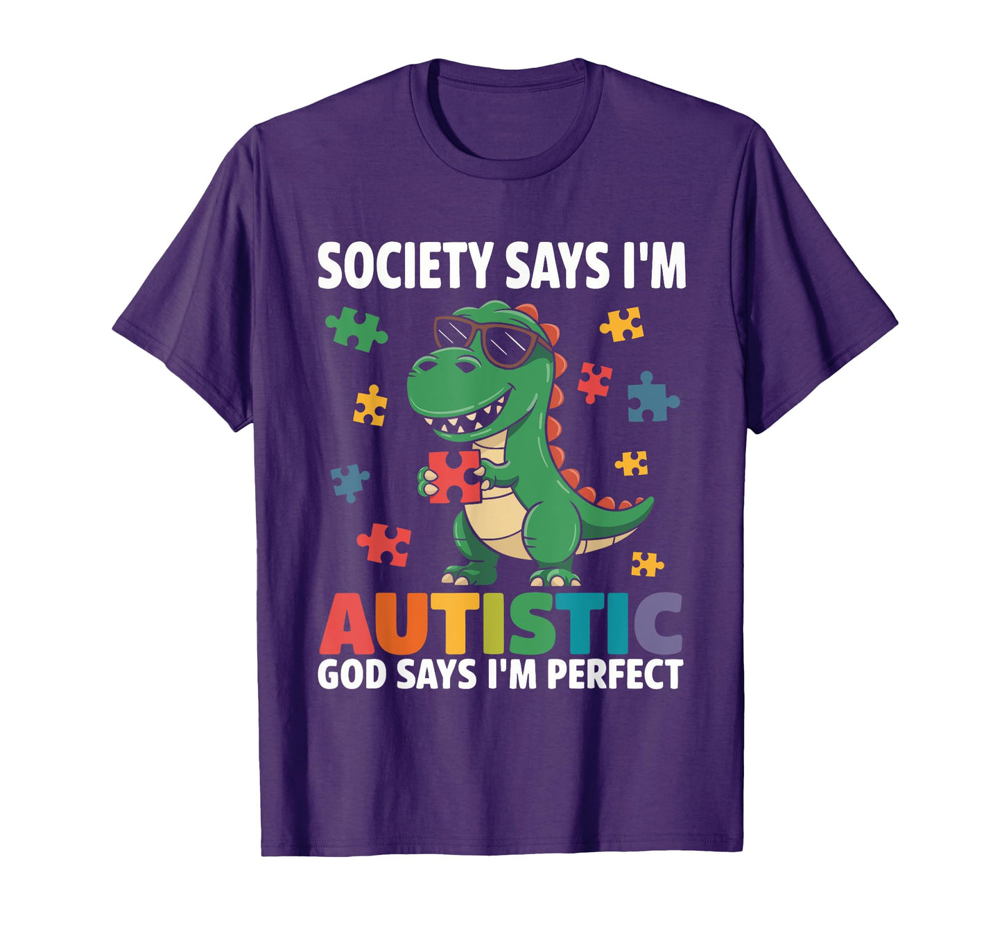 Society Says I'm Autistic God Says I'm Autism Dinosaur Kids T-Shirt