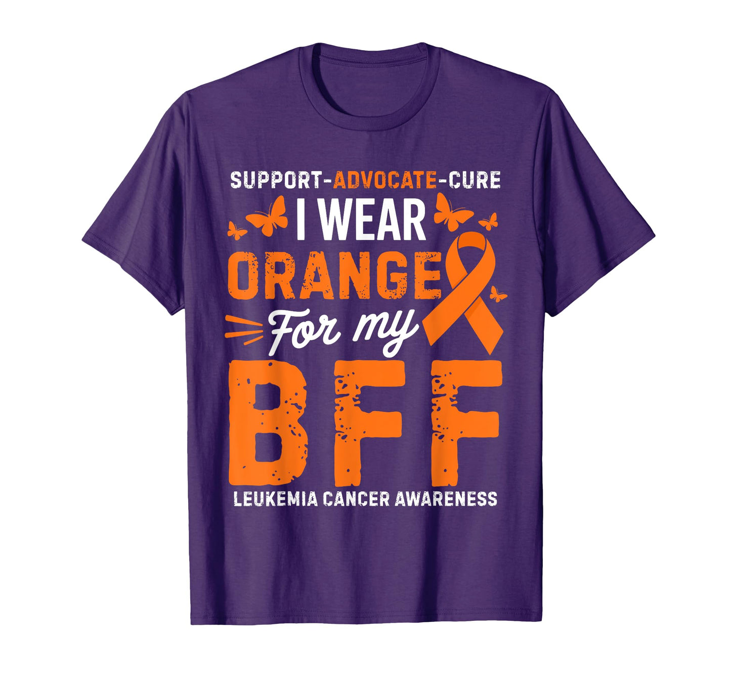 I Wear Orange for BFF Leukemia Cancer Awareness T-Shirt