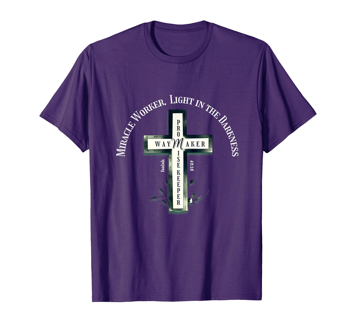 Christian Worship Graphic- Way Maker Promise Isaiah 42:16 T-Shirt