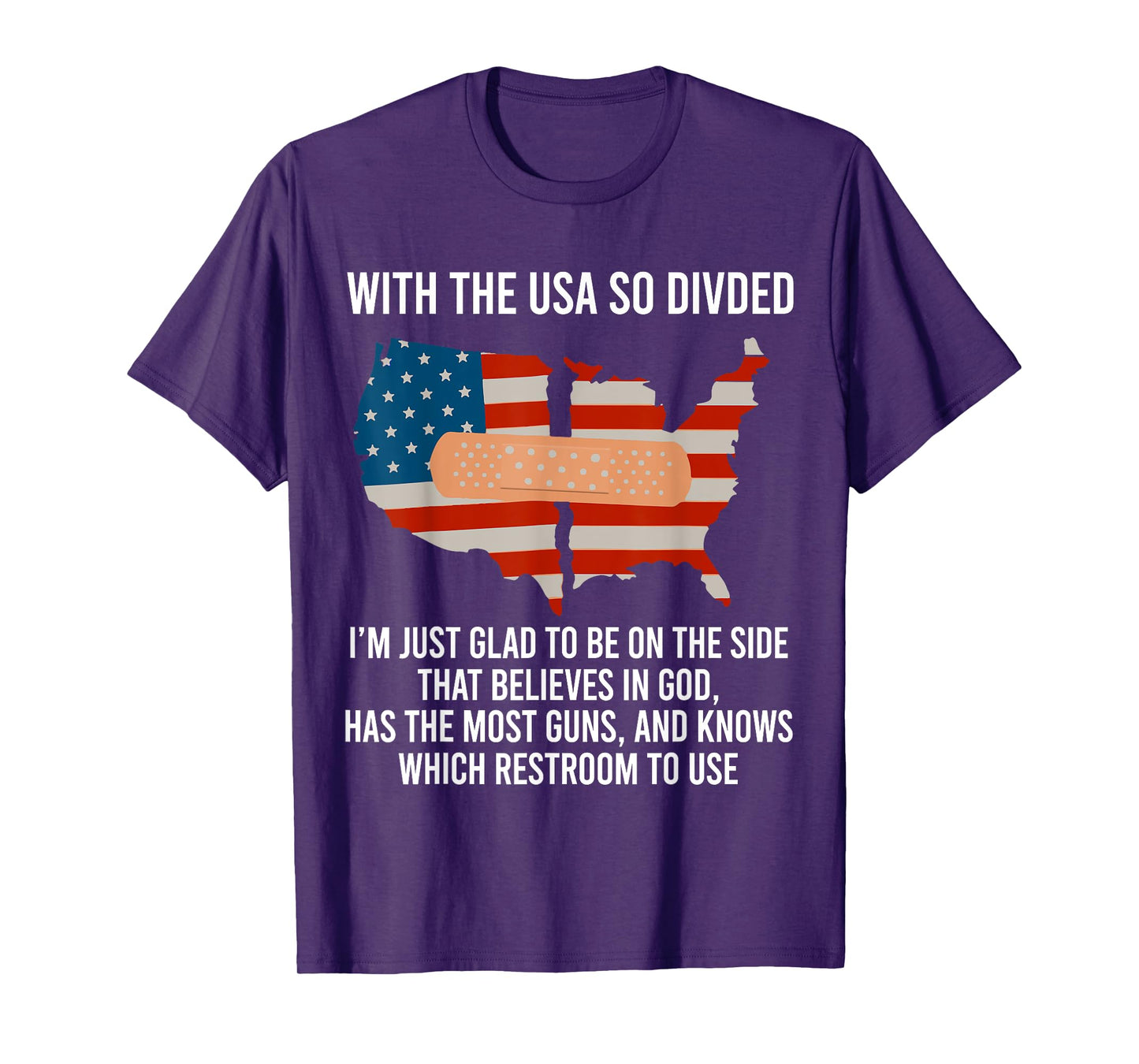 With The USA So Devided I'm Just Glad To Be On The Side God T-Shirt