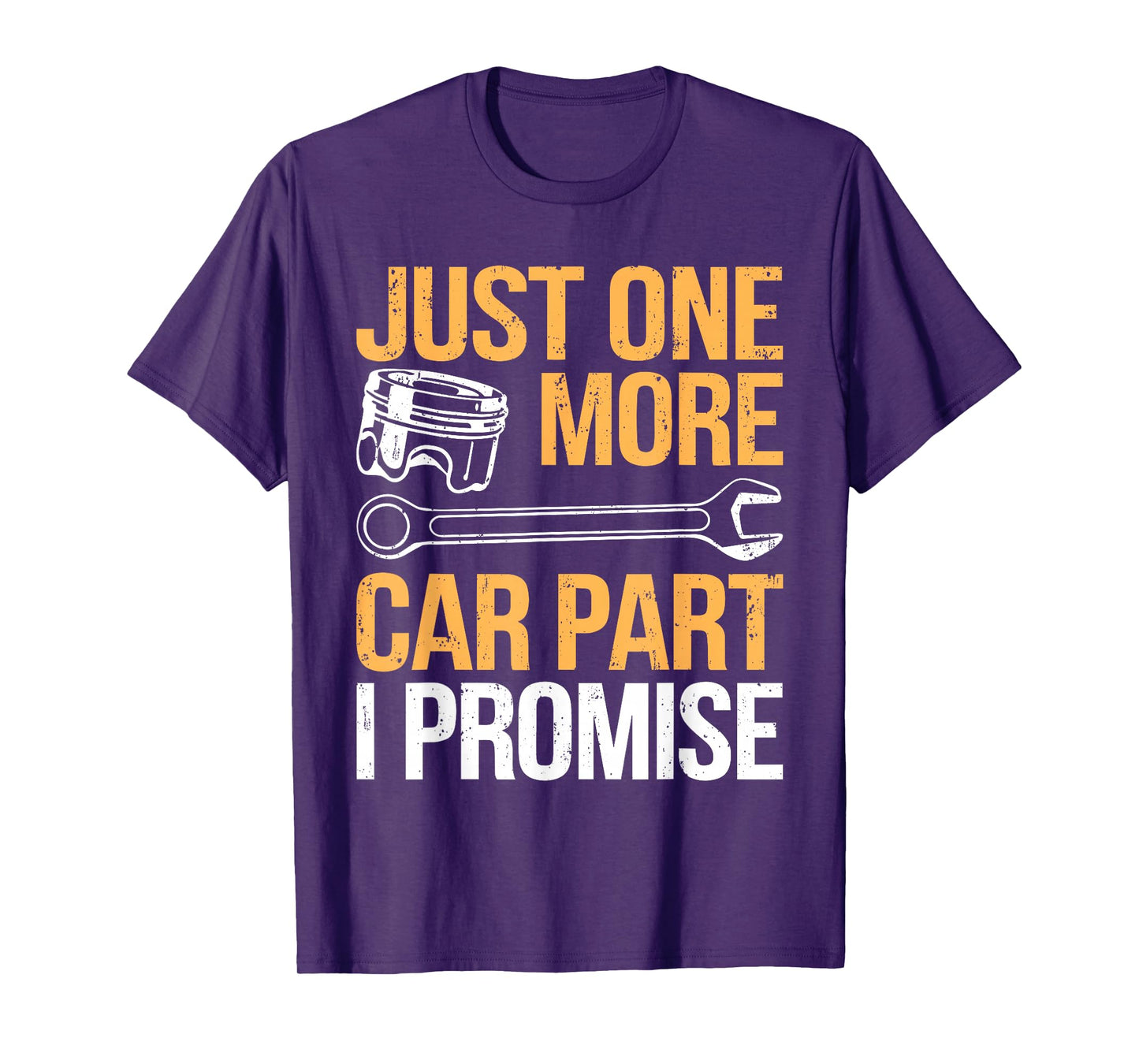 Just One More Car Part I Promise Shirt Funny Mechanic Garage T-Shirt