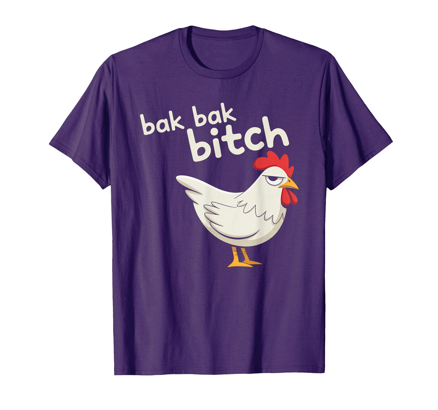Bak Bak Bitch Typical Sound Chicken T-Shirt