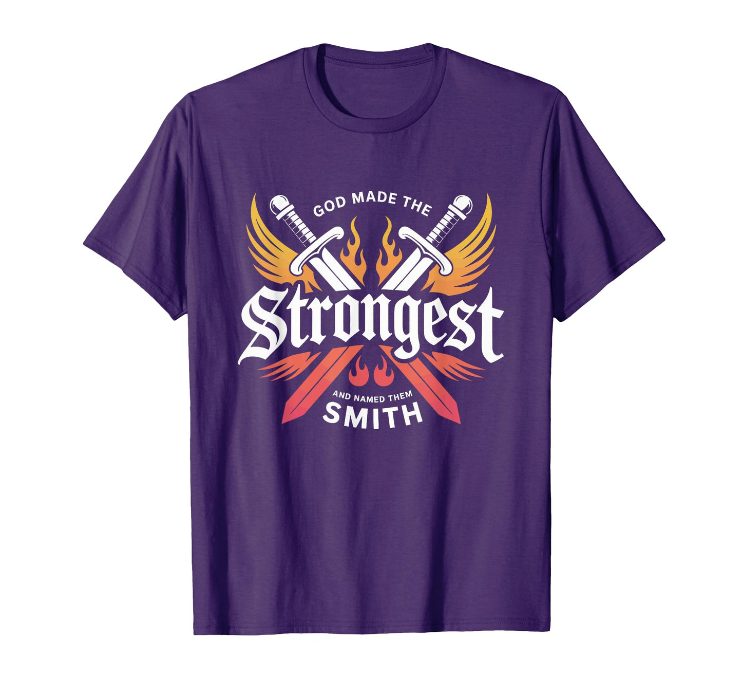 God Made the Strongest and Named Them Smith Family Name T-Shirt