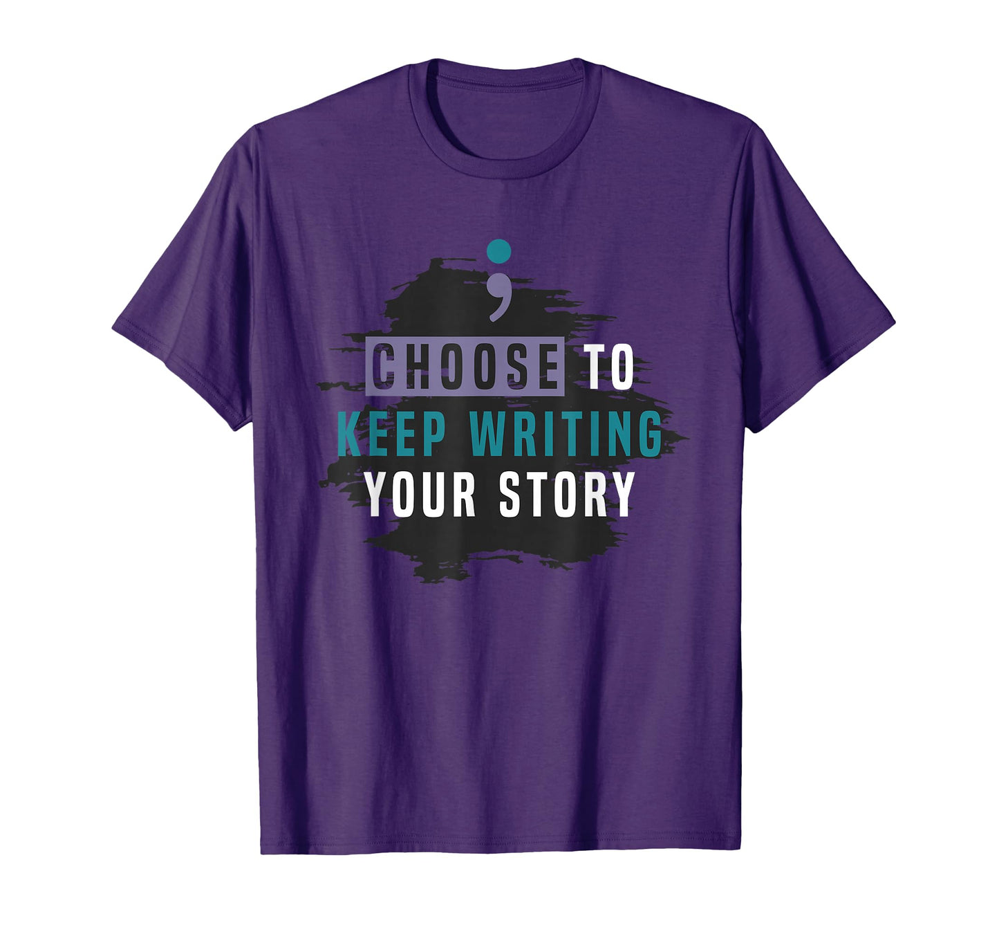 Choose to Keep Writing Your Story, Inspirational Quote T-Shirt