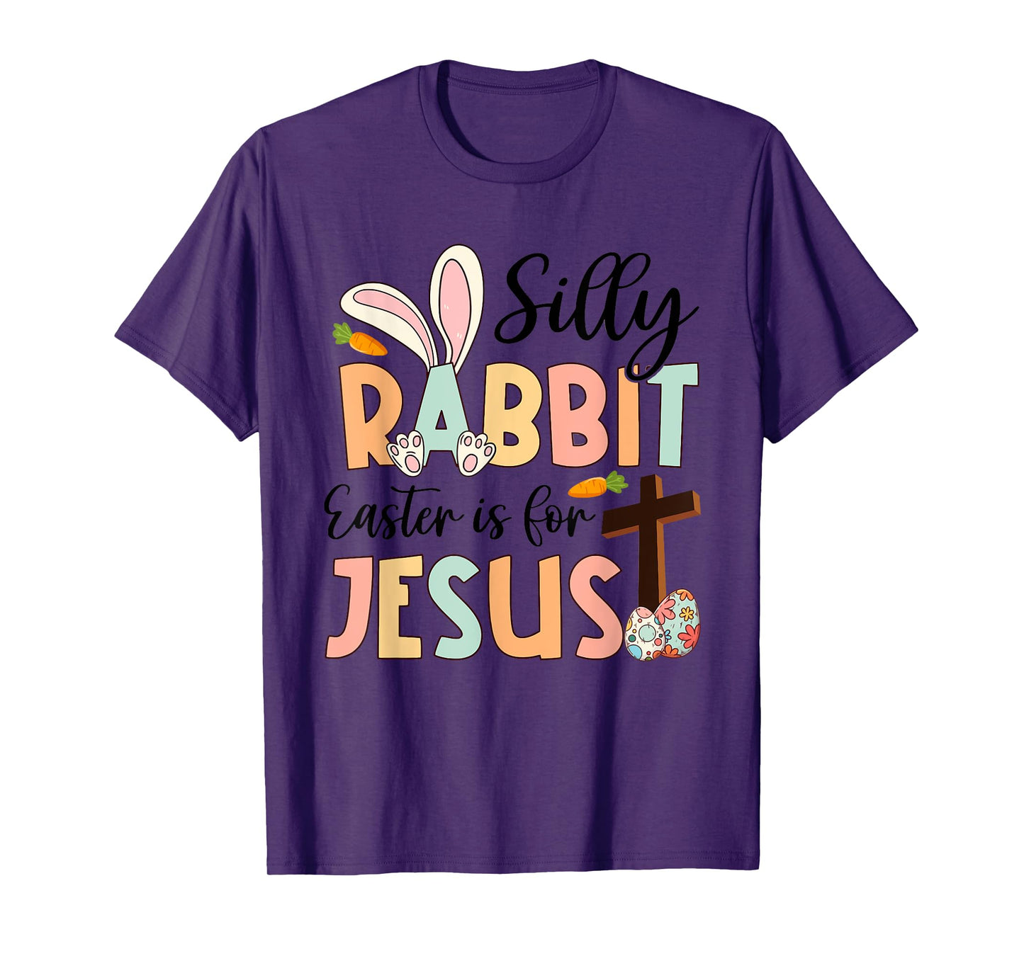 Silly Rabbit Easter Is For Jesus Christian Religious Cross T-Shirt