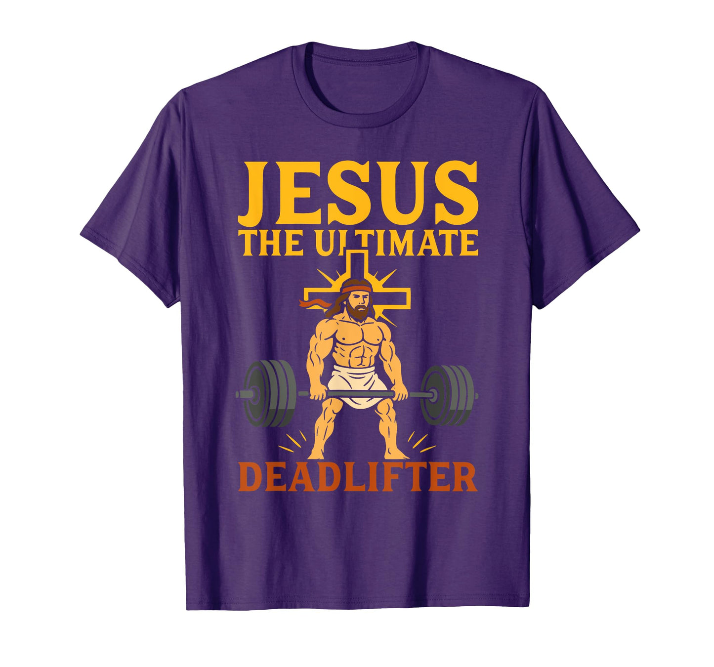 Jesus The Ultimate Deadlifter Christian Gym Workout Funny T-Shirt