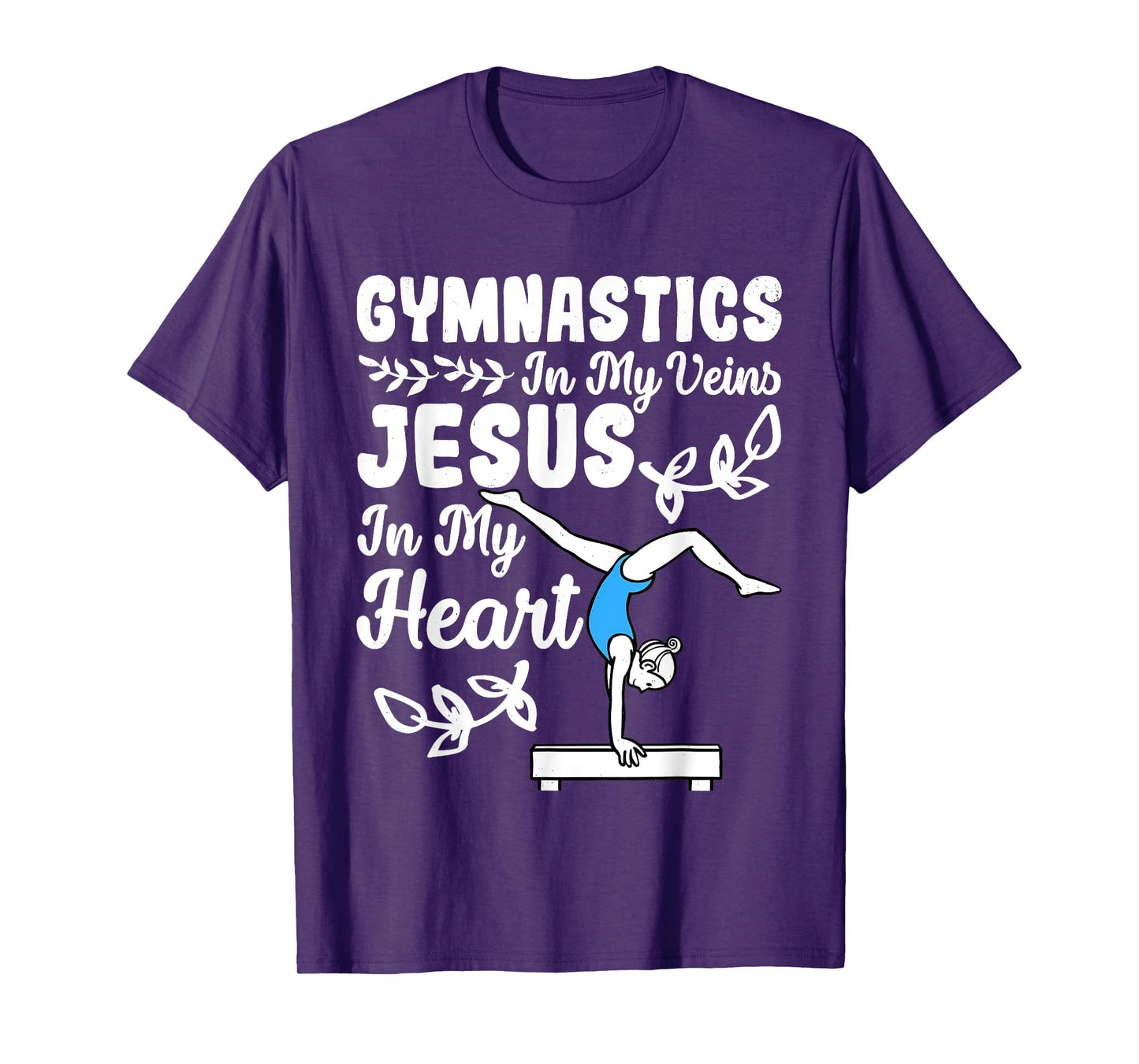 Gymnastics In My Veins Jesus In My Heart Funny Girls Gymnast T-Shirt