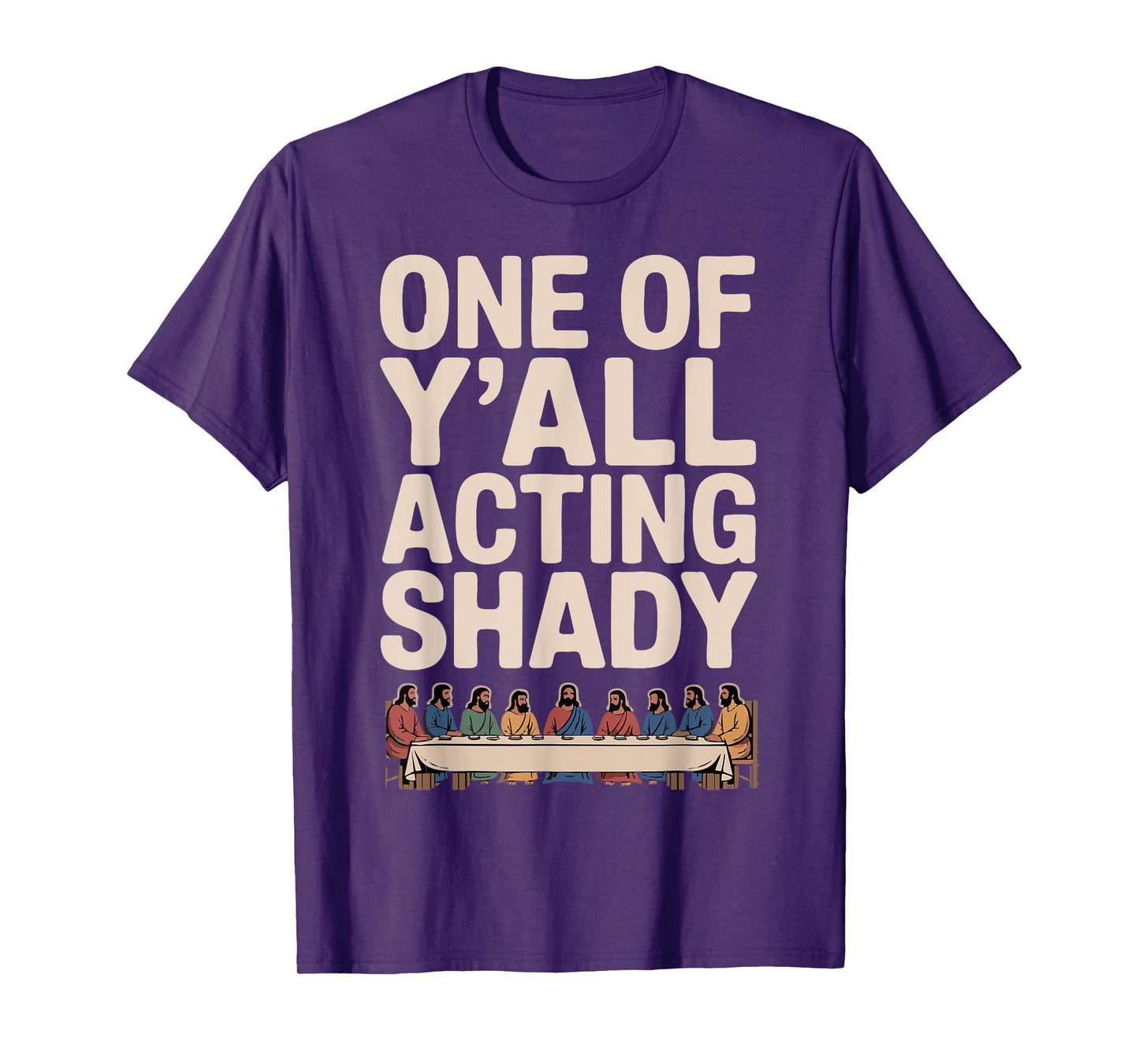 One of Y'all Acting Shady T-Shirt