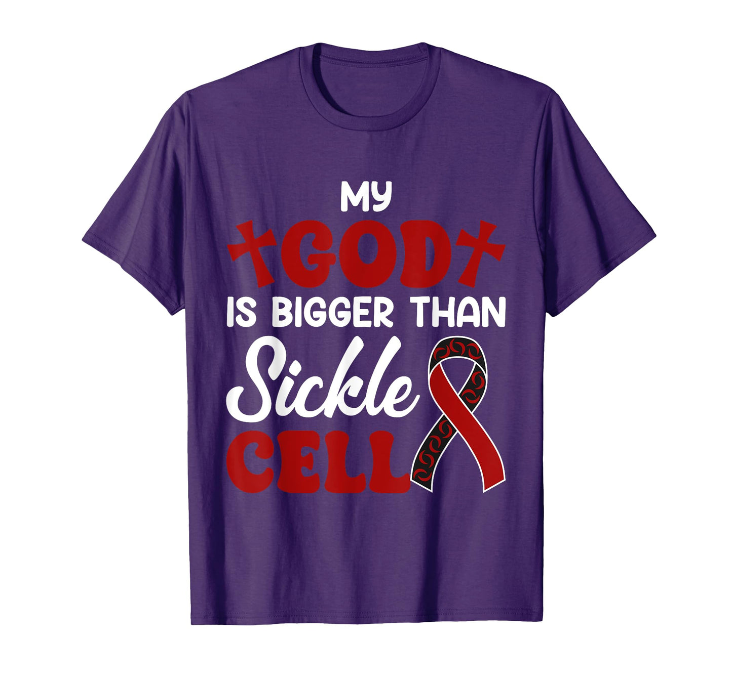 My God Is Bigger Than Gift For Sickle Cell Awareness Anemia T-Shirt