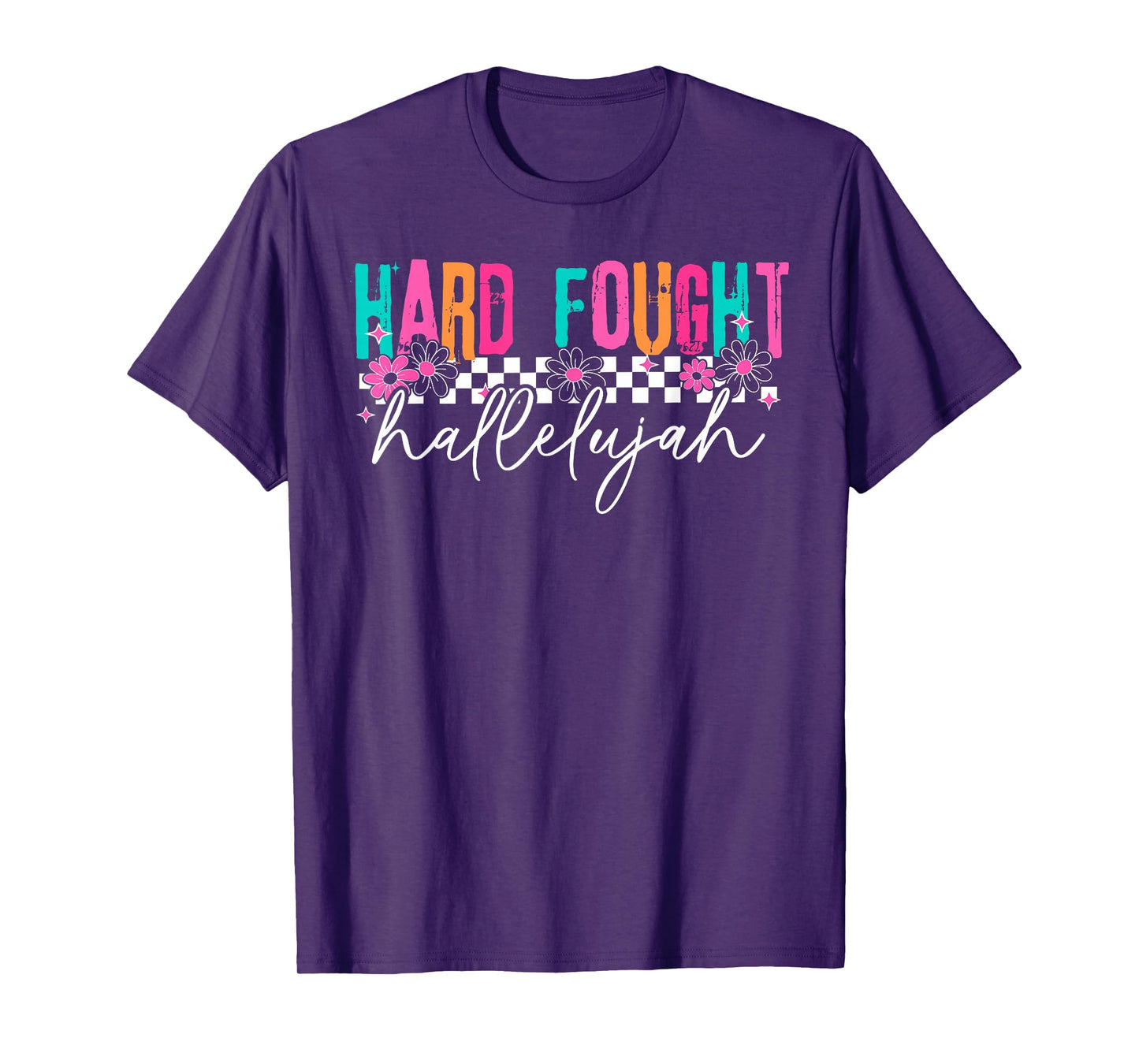 Hard Fought Hallelujah, Women Christian Bible Verse T-Shirt