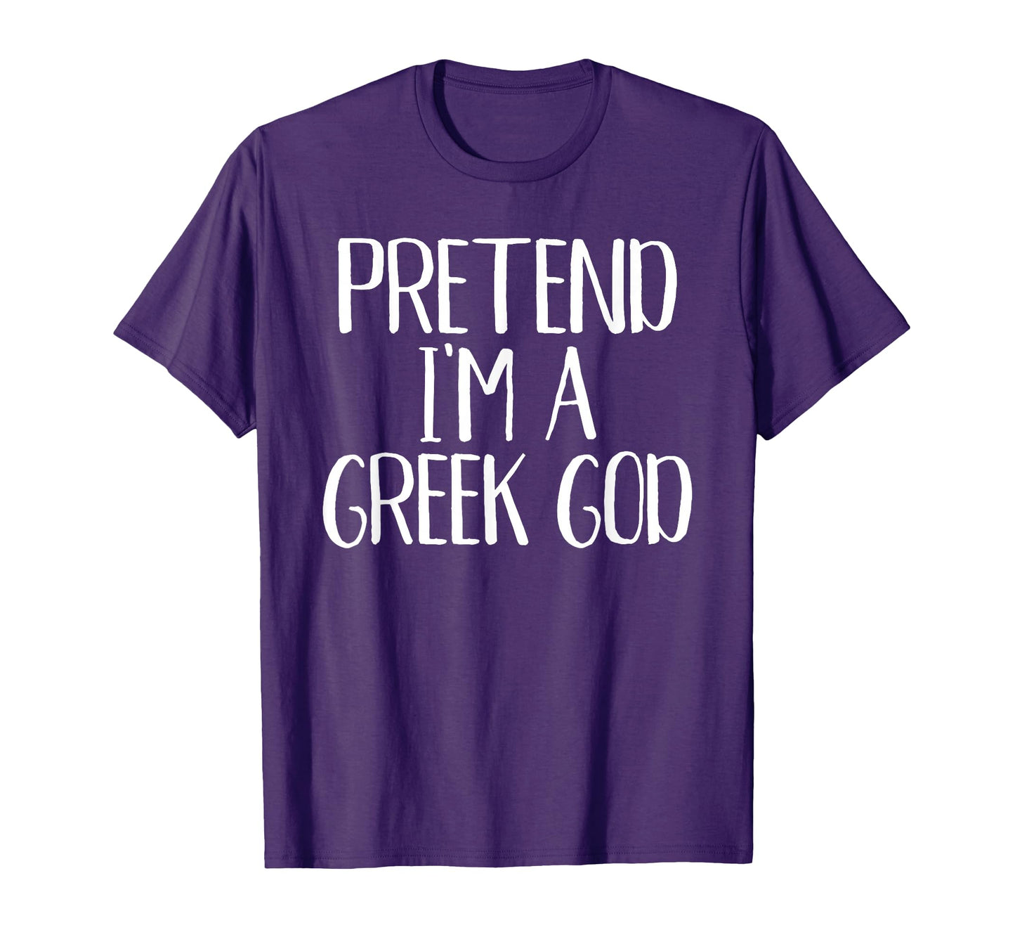 Pretend I'm A Greek God Costume Family Funny Halloween Party T-Shirt