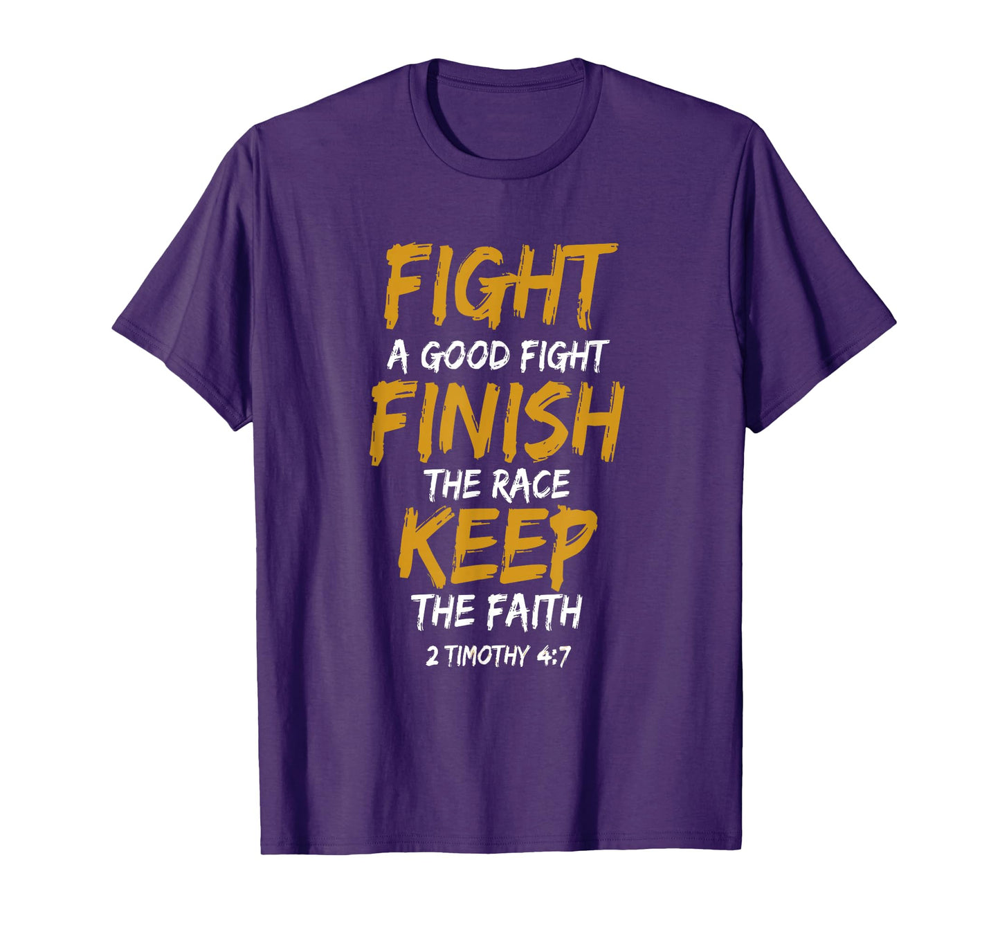 Fight A Good Fight Finish The Race Keep The Faith T-Shirt