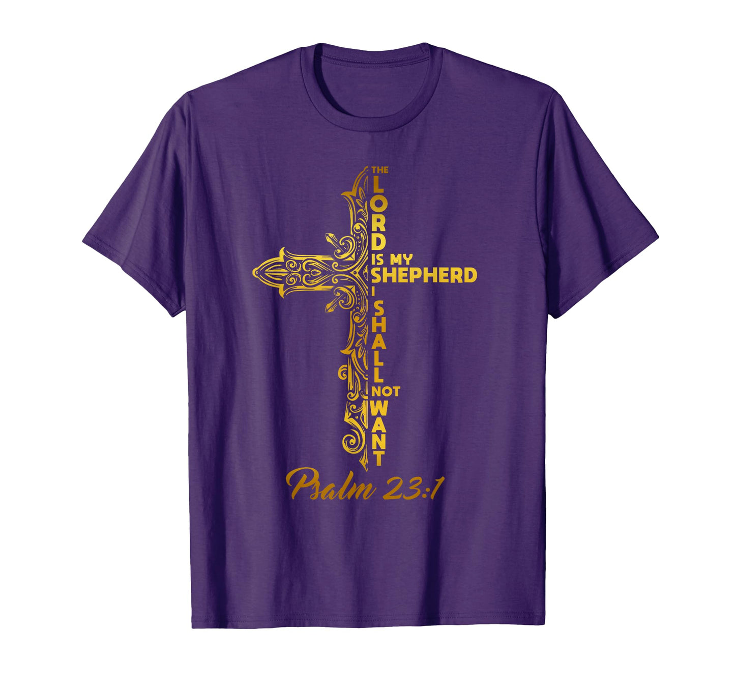 THE LORD IS MY SHEPHERD. Psalm 23:1. Bible, Christianity T-Shirt