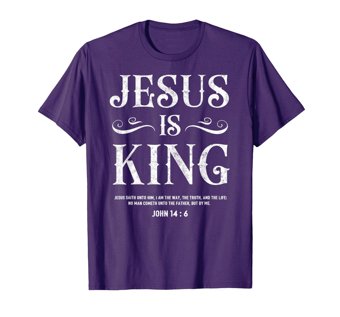 John 14:6 Jesus is a King Christian Tee Bible Lover T-Shirt
