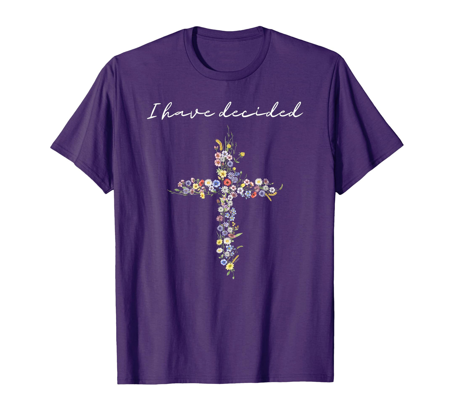 I Have Decided Floral Cross Christian Faith Fallow Jesus T-Shirt