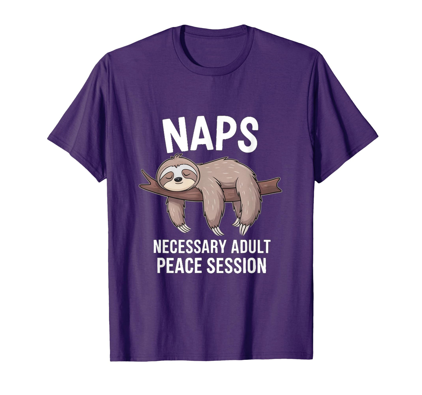 NAPS Necessary Adult Peace Session Funny Sleep Lover T-Shirt