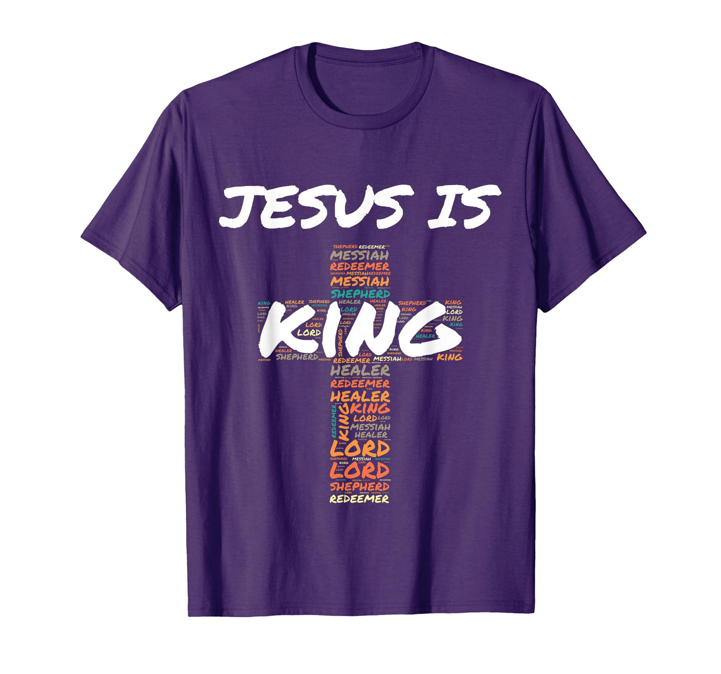 Jesus is King Messiah Lord God Religious Cross Faith T-Shirt