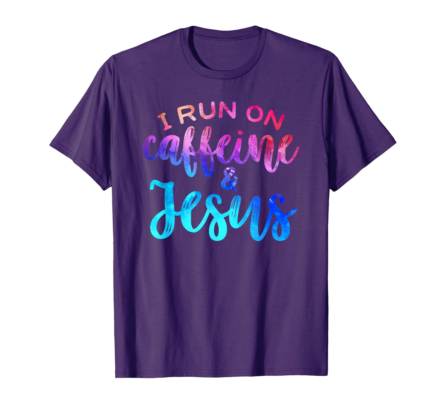 I Run On Caffeine & Jesus Funny Christian Coffee Lover Joke T-Shirt