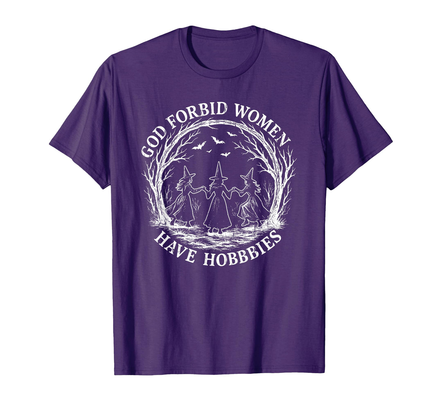 God Forbid Women Have Hobbies, Funny Witch T-Shirt