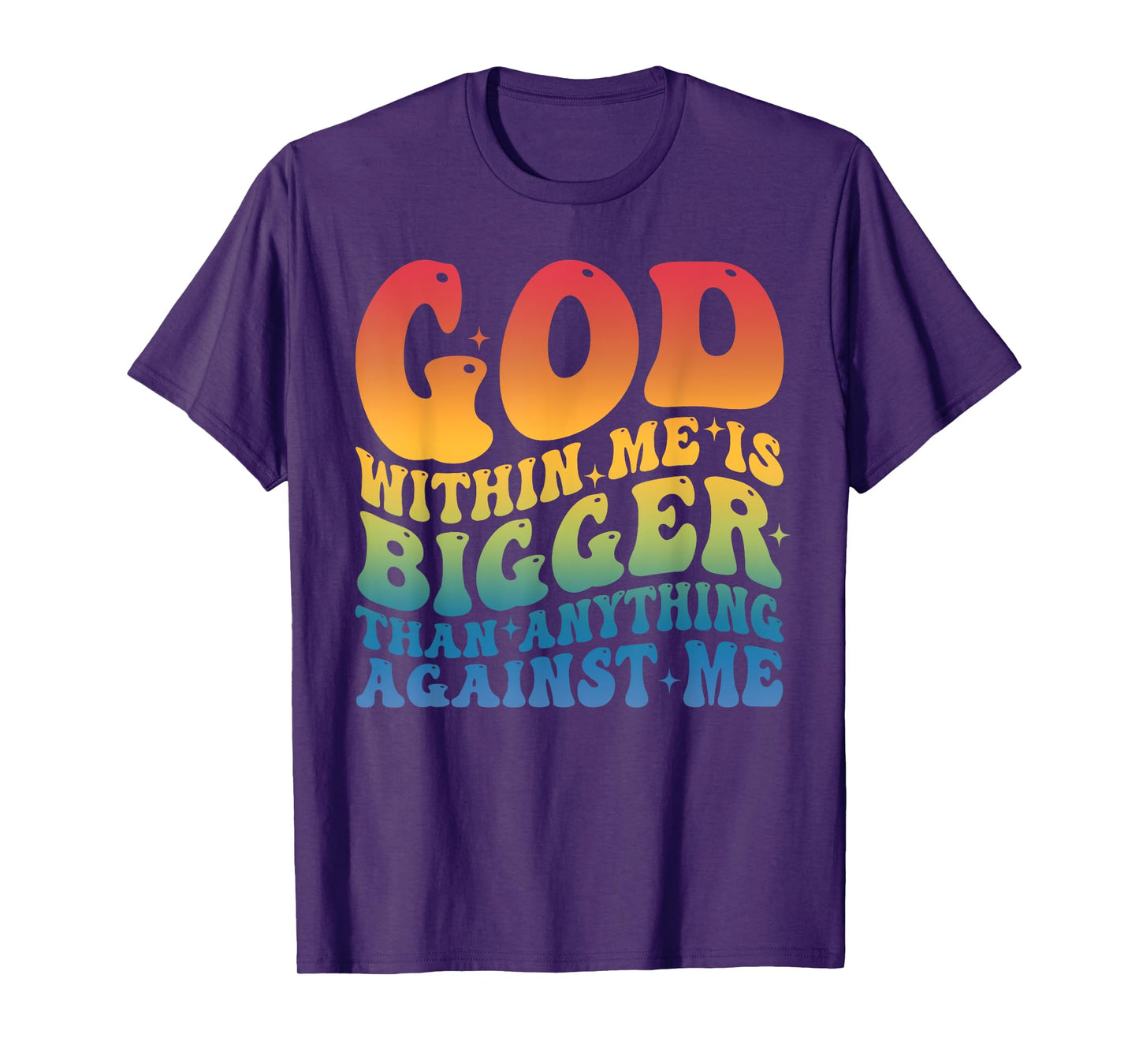 God Within Me is Bigger Than Anything Against-Me Funny Quote T-Shirt