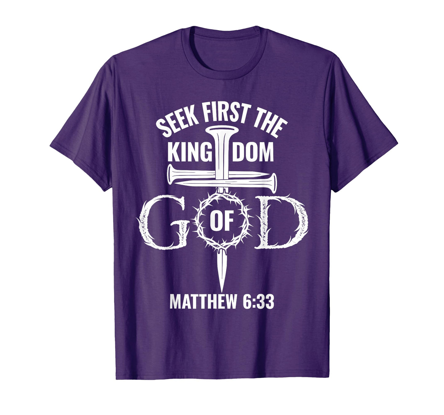 Bible Verse Seek First The Kingdom of GOD Christian T-Shirt