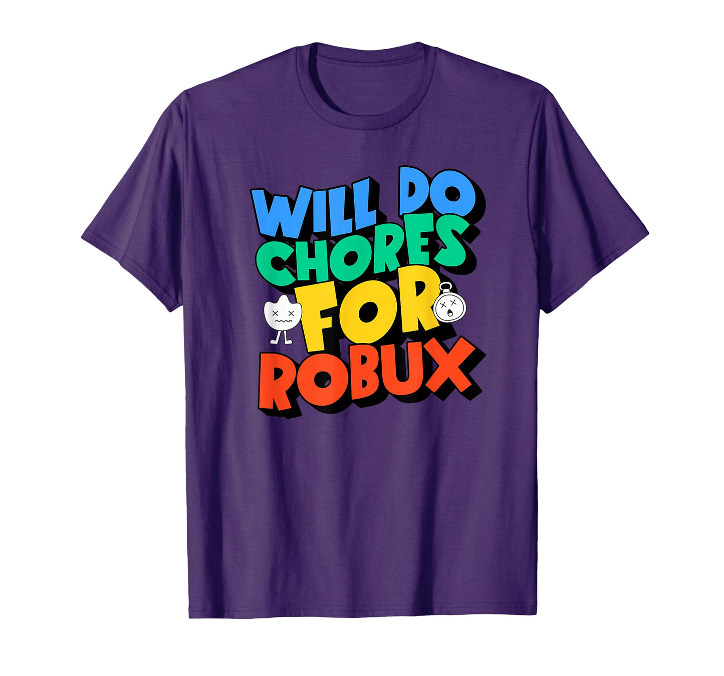 Will do Chores for robux Funny Gamer T-Shirt