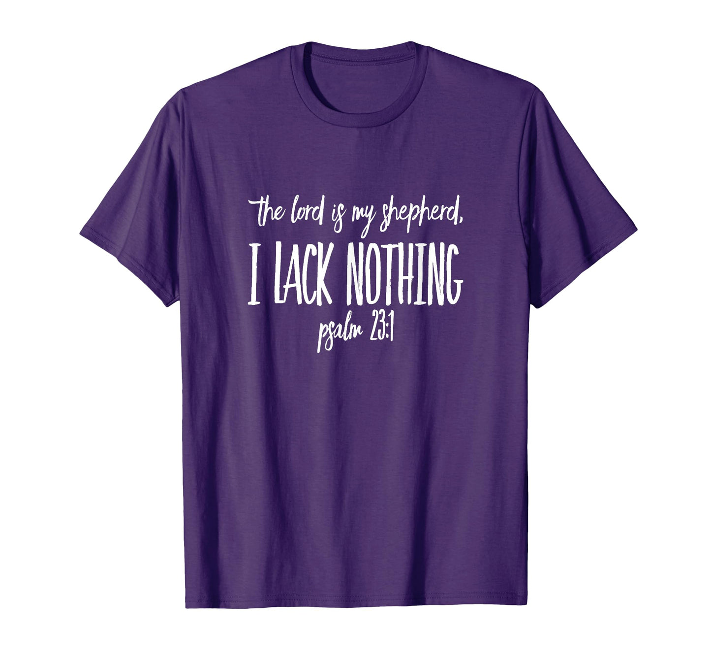 The Lord is My Shepherd I Lack Nothing Psalm 23:1 T-Shirt