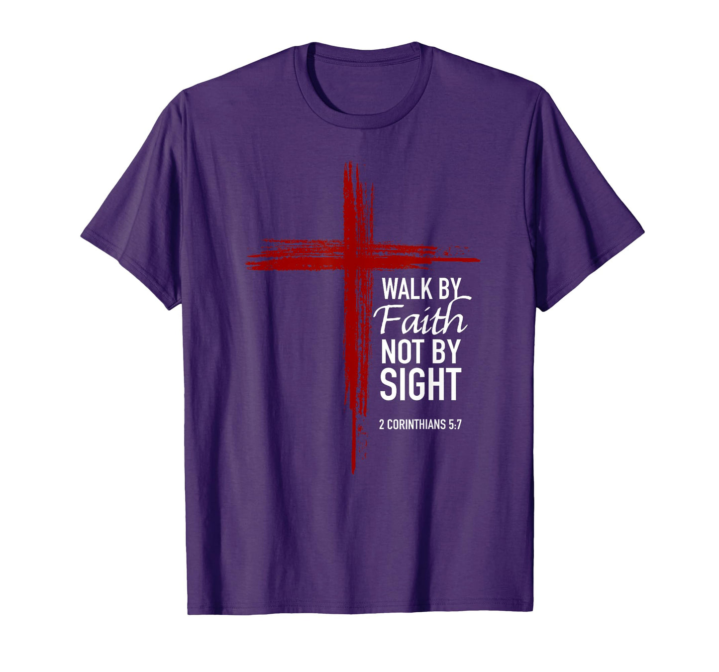 Walk By Faith Not By Sight Christian Cross Bible Verse Cute T-Shirt