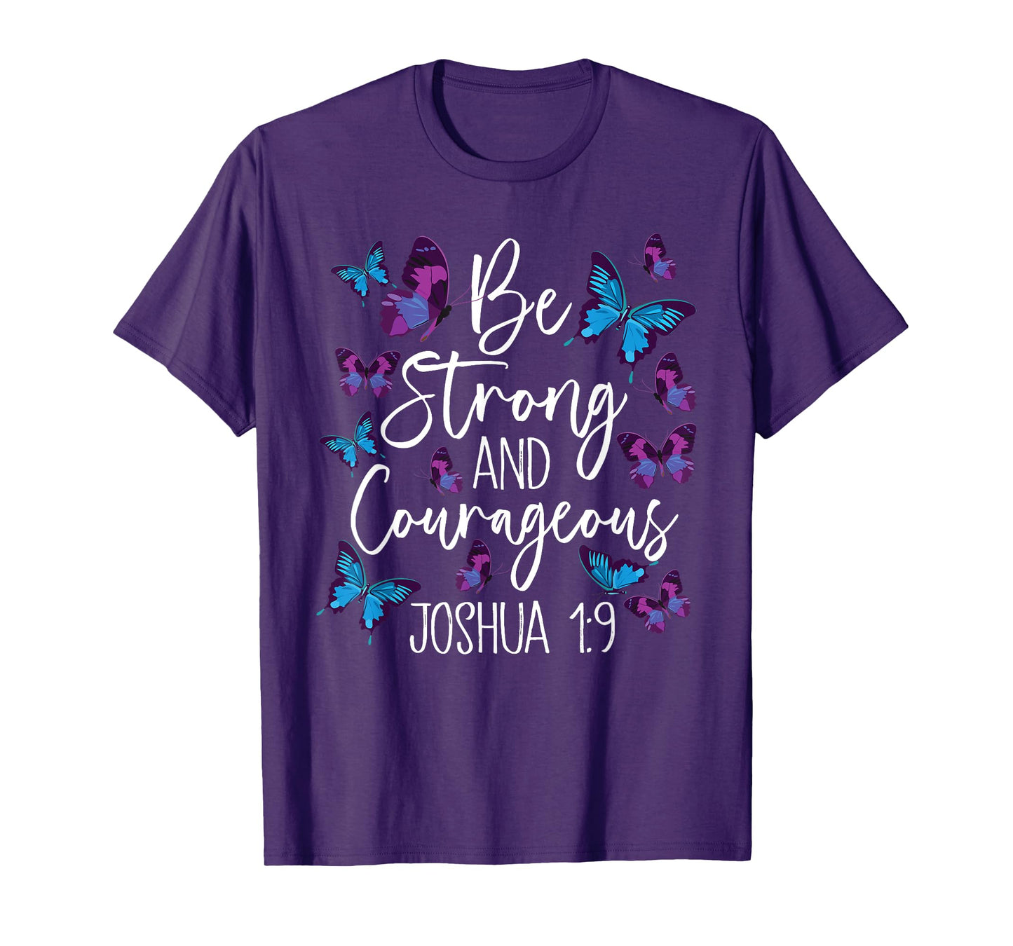 Christian Bible Verse Be Strong Joshua 1:9 Butterfly T-Shirt