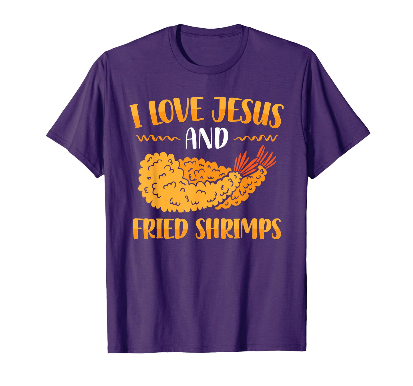 I Love Jesus And Fried Shrimps T-Shirt